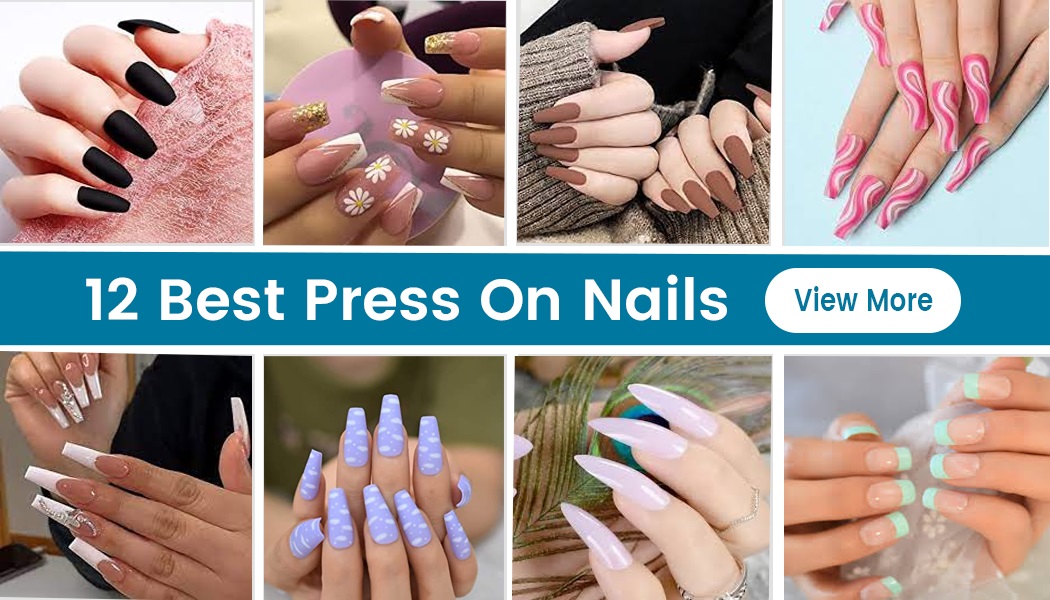 12 Best Press On Nails For 2023
